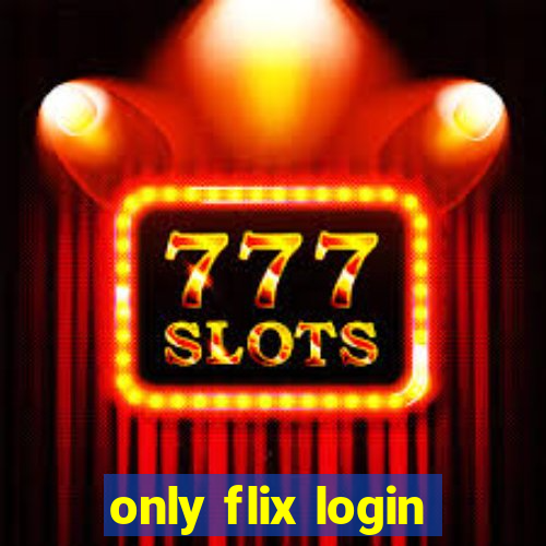 only flix login